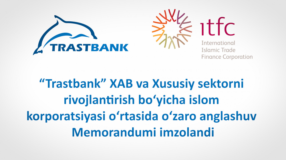 A Memorandum of Understanding between PSJB «Trastbank» and Islamic Corporation for Private Sector Development was signed